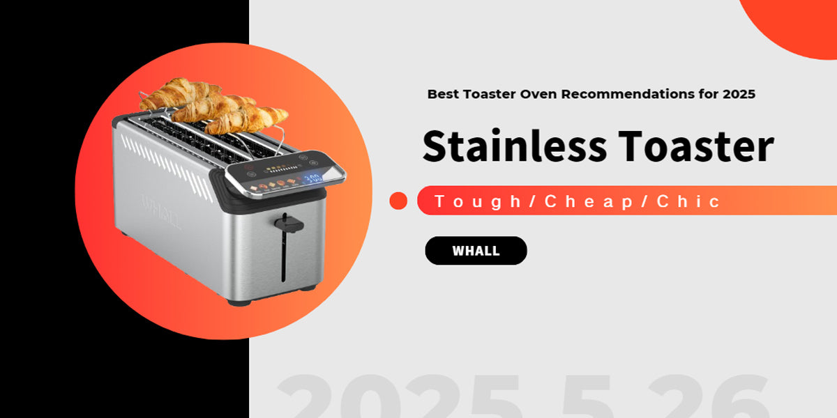 The Advantages of Stainless Steel Toasters: A Smart Choice for the Modern Kitchen